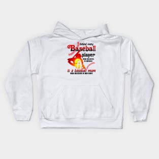 Behind Every Baseball Player Who Believes In Himself Is A Baseball Mom Who Believed In Him First Kids Hoodie